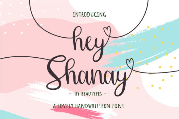 Hey Shanay: A Modern Handwritten Font
